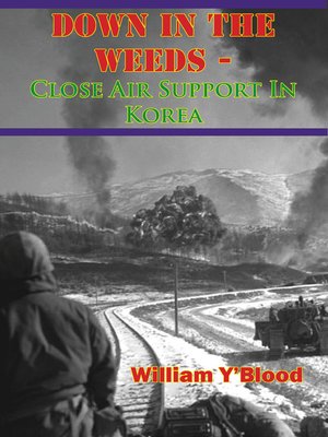 cover image of Down In the Weeds--Close Air Support In Korea